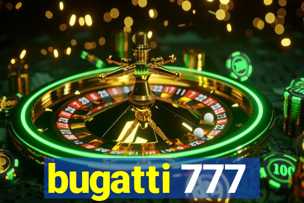 bugatti 777